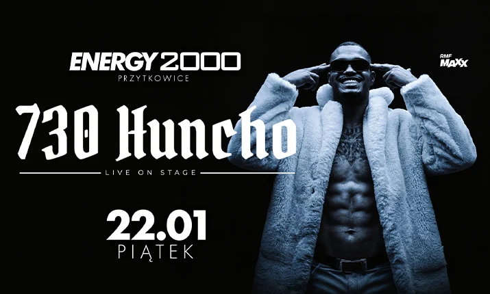 730 HUNCHO 22.01 – ENERGY 2000 PRZYTKOWICE [16+]