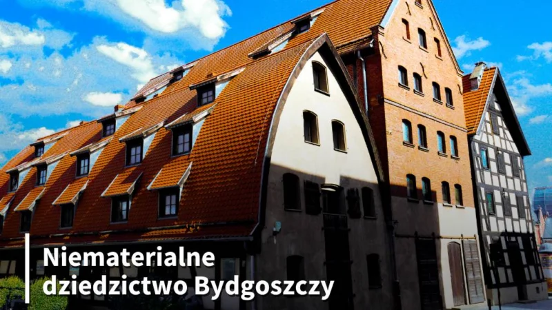 Niematerialne dziedzictwo Bydgoszczy
