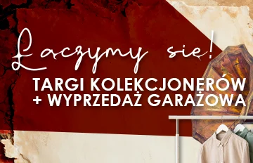 Targi kolekcjonerów + wyprzedaż garażowa