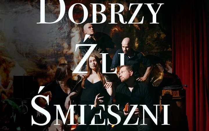 DOBRZY, ŹLI I ŚMIESZNI – improwizowany musical