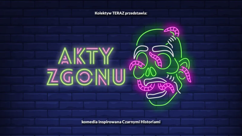 Akty Zgonu | spektakl impro
