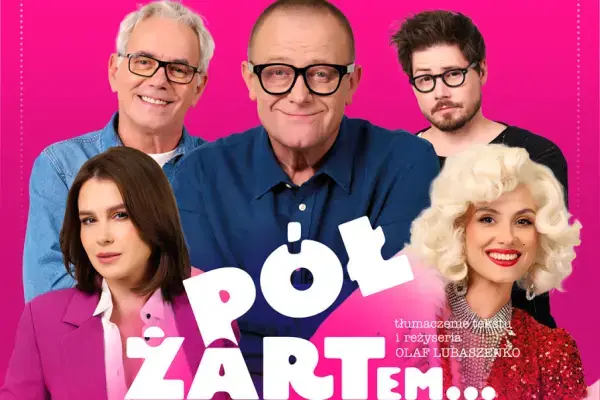 „Pół żartem…” – komedia, której nie da się zapomnieć!