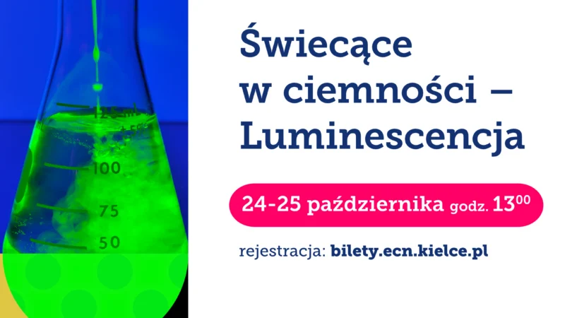 Świecące w ciemności – Luminescencja | naukowe warsztaty familijne w ECN!