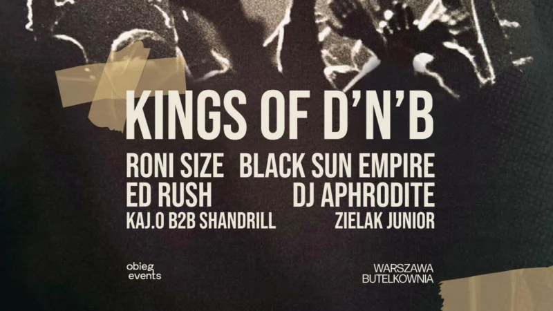 KINGS OF D’N’B | Butelkownia | Warszawa