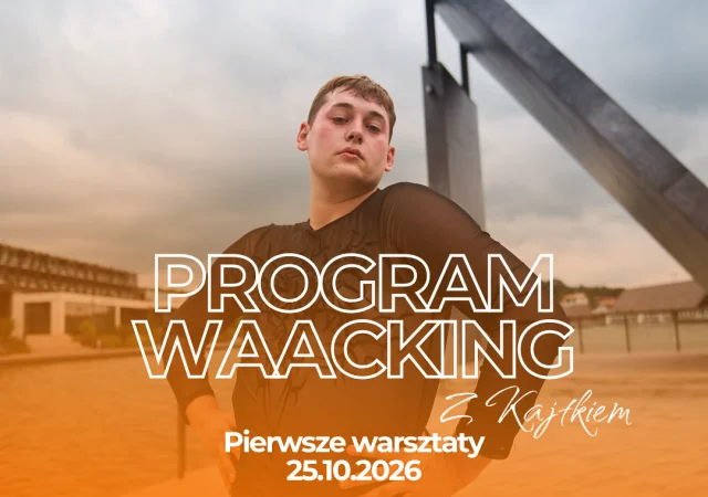 WAACKING PROGRAM Z Kajtek Januszkiewicz