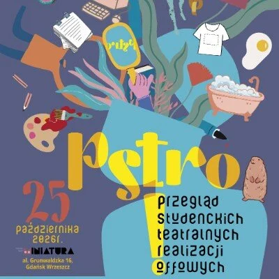 Czwarta edycja PSTRO – Przeglądu Studenckich Teatralnych Realizacji Offowych