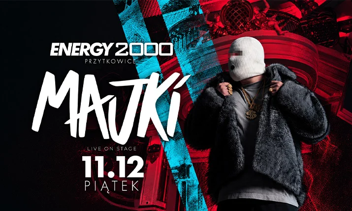 MAJKI 11.12 – ENERGY 2000 PRZYTKOWICE [16+]