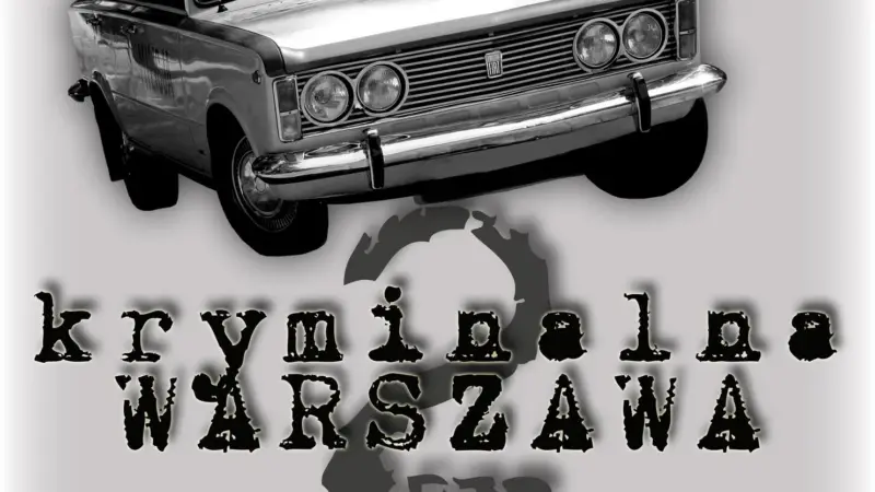 Kryminalna Warszawa 2 – III runda Mistrzostw Mazowsza Pojazdów Zabytkowych