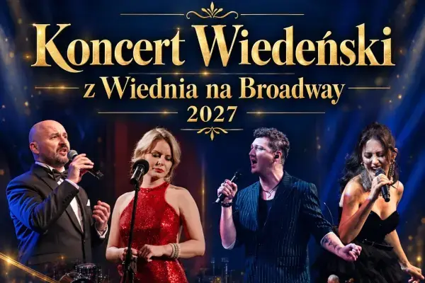 Koncert Wiedeński „Z Wiednia na Broadway”