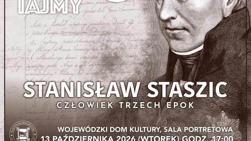 „Porozmawiajmy o: Stanisław Staszic. Człowiek trzech epok”. Prelekcja historyczna