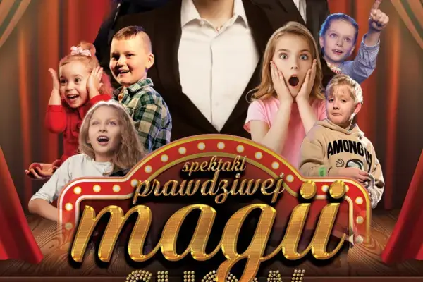 Prawdziwa Magia – Familijny Spektakl Iluzji