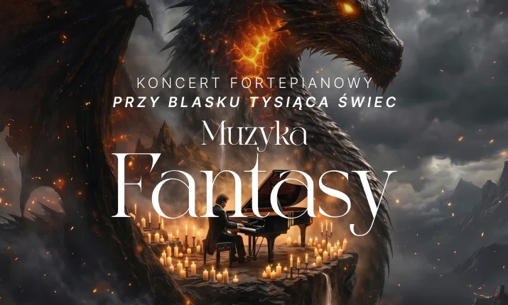 Koncert fortepianowy przy świecach: Muzyka FANTASY: od Władcy Pierścieni do Gry o Tron