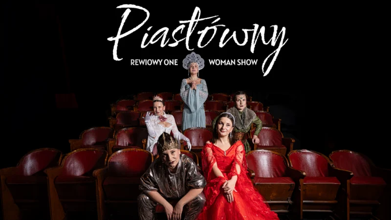 Piastówny – rewiowy One Woman Show