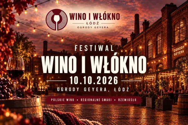 Festiwal Wina i Włókna Łódź – I Edycja