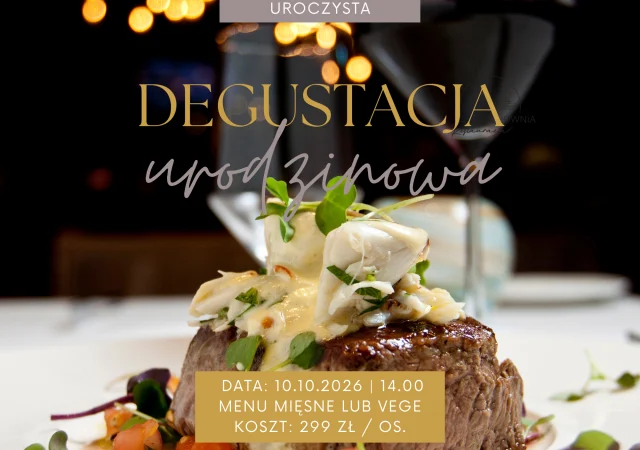 DEGUSTACJA URODZINOWA RESTAURACJI CECHOWNIA