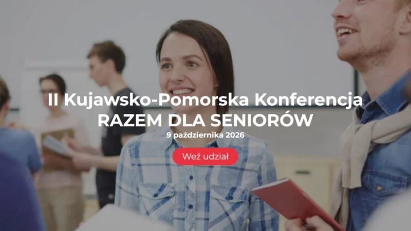 II Kujawsko-Pomorska Konferencja RAZEM DLA SENIORÓW