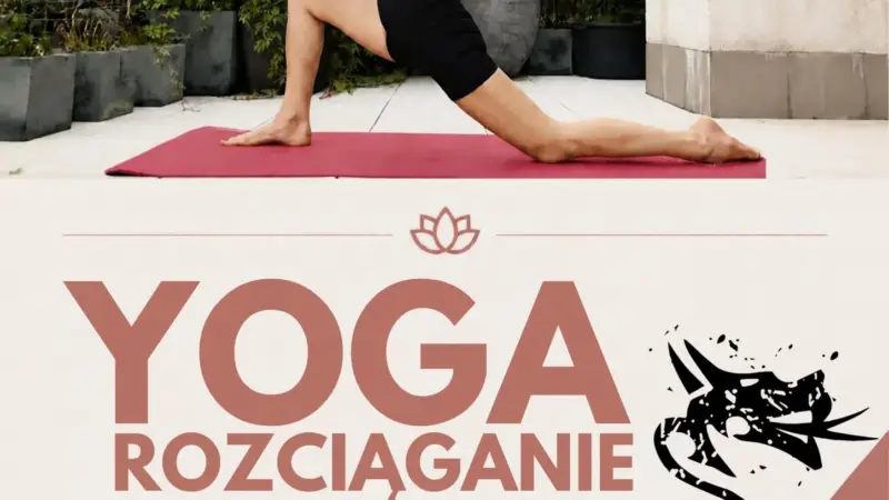 Yoga + rozciąganie w Smoczej Jamie