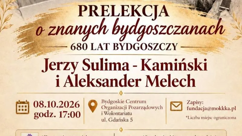 PRELEKCJA O ZNANYCH BYDGOSZCZANACH – 680 LAT BYDGOSZCZY
