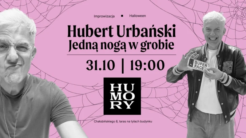 Hubert Urbański jedną nogą w grobie! Spektakl improwizowany