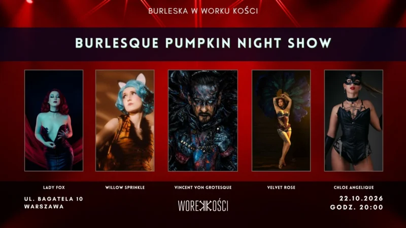 Burlesque Pumpkin Night Show w Worku Kości