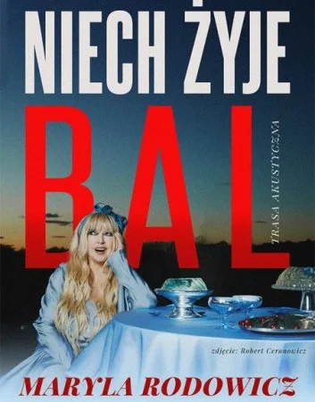 Maryla Rodowicz – Niech żyje bal. Trasa akustyczna! [Opis, Daty, Miasta, Bilety Online] – Kraków