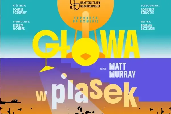„Głowa w piasek” – Bałtycki Teatr Różnorodności
