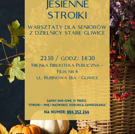 Jesienne stroiki – warsztaty dla seniorów ze Starych Gliwic I GBO 2026