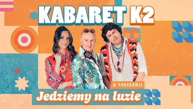 K2 – Jedziemy na luzie