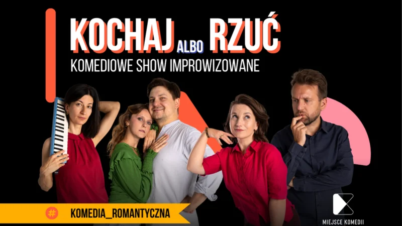 Kochaj albo rzuć! | Komediowe Show Improwizowane