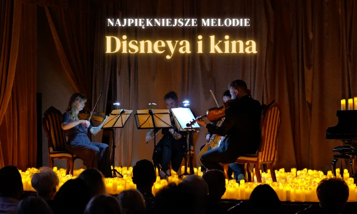 Najpiękniejsze melodie Disneya i kina – koncert instrumentalny w blasku tysiąca świec
