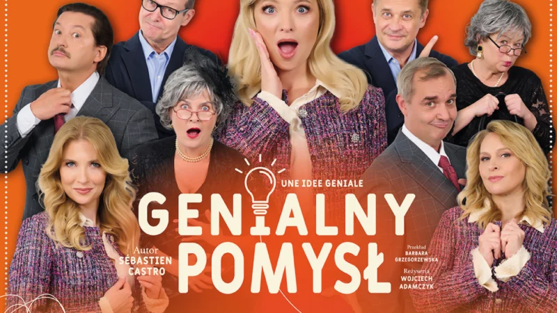 Genialny Pomysł – spektakl w gwiazdorskiej obsadzie