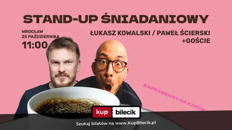 Stand-Up Śniadaniowy Łukasz Kowalski i Paweł Ścierski