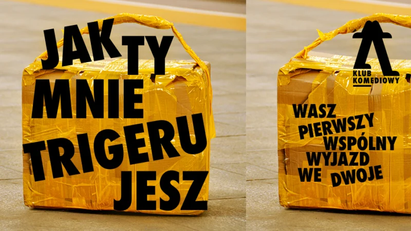 Jak ty mnie trigerujesz… – wasz pierwszy wspólny wyjazd we dwoje