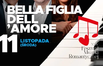 Koncert w ramach XXIV Festiwalu Muzyki Romantycznej „Bella figlia dell’amore”
