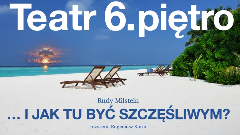 I JAK TU BYĆ SZCZĘŚLIWYM?