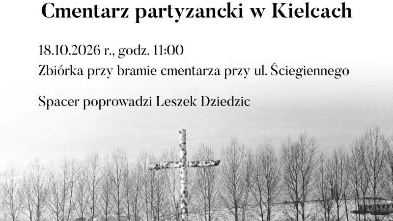 Spacer historyczny – Cmentarz partyzancki w Kielcach