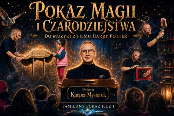 Pokaz Magii i Czarodziejstwa