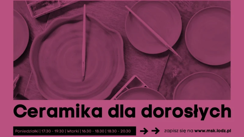 Ceramika 502 dla dorosłych gr. I // zajęcia stałe // X 2026