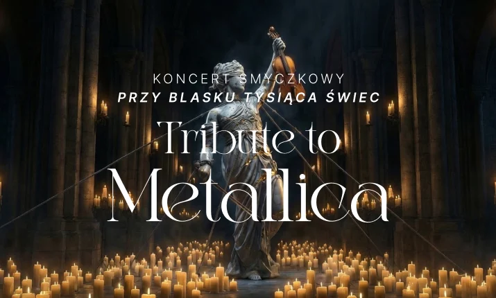 Koncert przy świecach: Tribute to Metallica