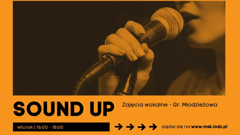 SOUND UP – grupa wokalna // zajęcia stałe // grupa młodzieżowa // OS X 2026
