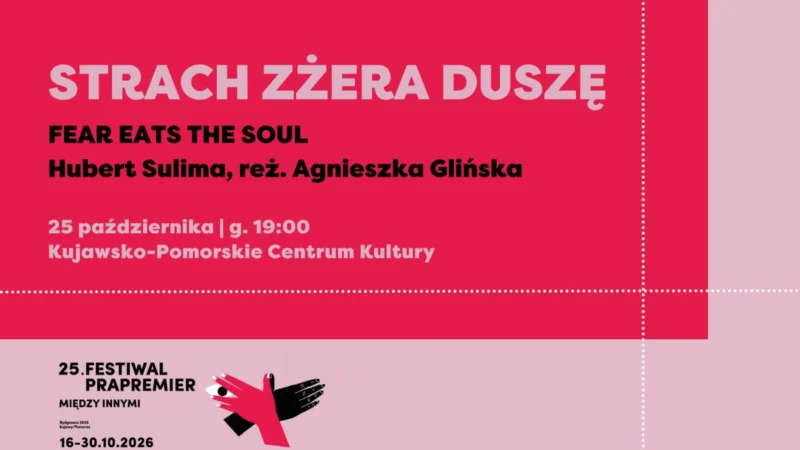 Festiwal Prapremier 2026: STRACH ZŻERA DUSZĘ | Hubert Sulima