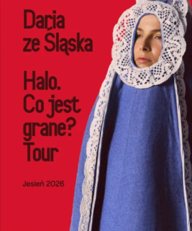 Daria ze Śląska – „Halo. Co jest grane? Tour”. Jesienna trasa koncertowa 2026! [Opis, Daty, Bilety] – Pruszków
