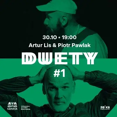 Duety – proces zamiast dzieła – Piotr Pawlak & Artur Lis