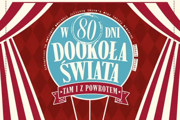 Scenariusz na motywach powieści Juliusza Verne’a oraz teksty piosenek – Robert Górski