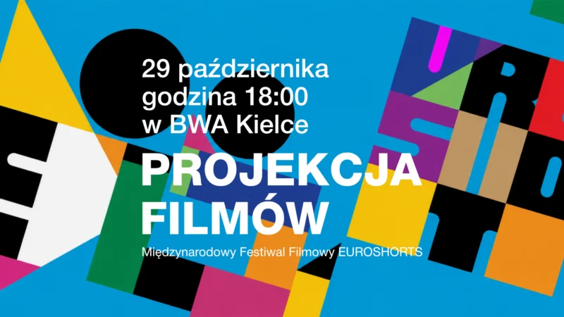 EUROSHORTS w BWA Kielce | wieczór z międzynarodowym kinem krótkometrażowym