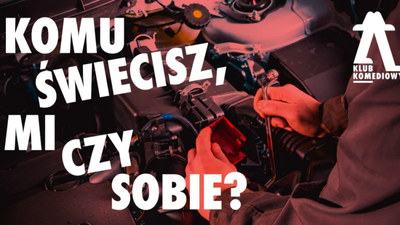„Komu świecisz, mi czy sobie?” – impro o twoim starym