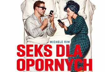 Spektakl „Seks dla opornych”