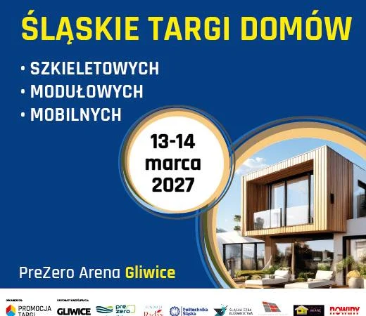 ŚLĄSKIE TARGI DOMÓW Szkieletowych • Modułowych • Mobilnych