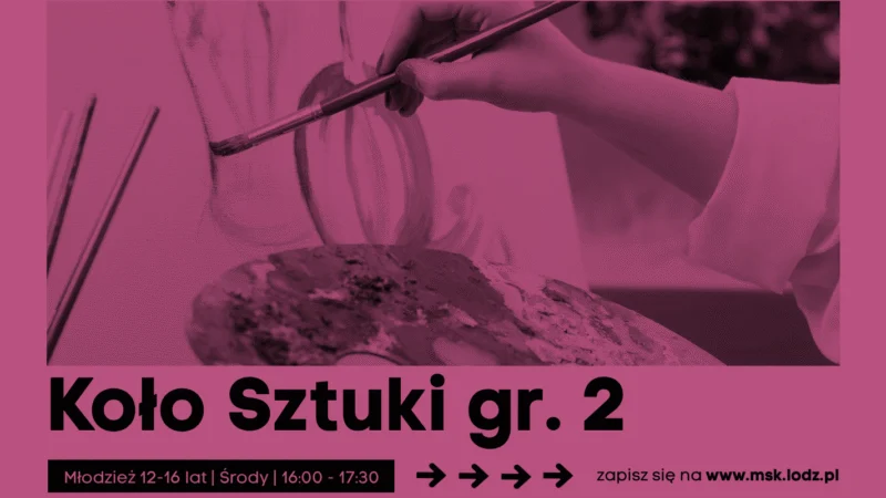Koło Sztuki gr. 2 młodzież 12-16 lat – Malarstwo i rysunek // zajęcia stałe // Ośrodek Górna // Październik