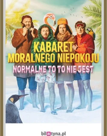Kabaret Moralnego Niepokoju – Normalne to to nie jest | Bilety Online, Opis, Recenzje [2026, 2027] – Leszno